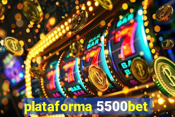 plataforma 5500bet